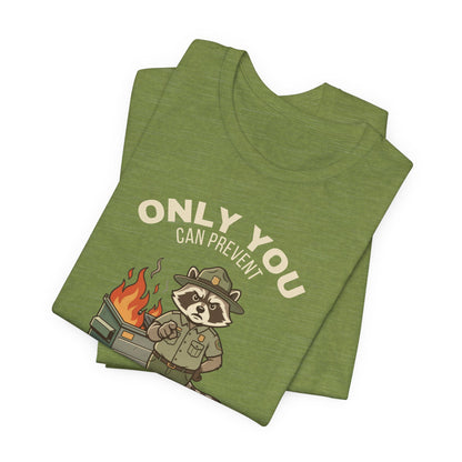 Only You Can Prevent Dumpster Fires