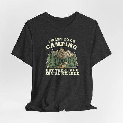 I Want to Go Camping… But There Are Serial Killers
