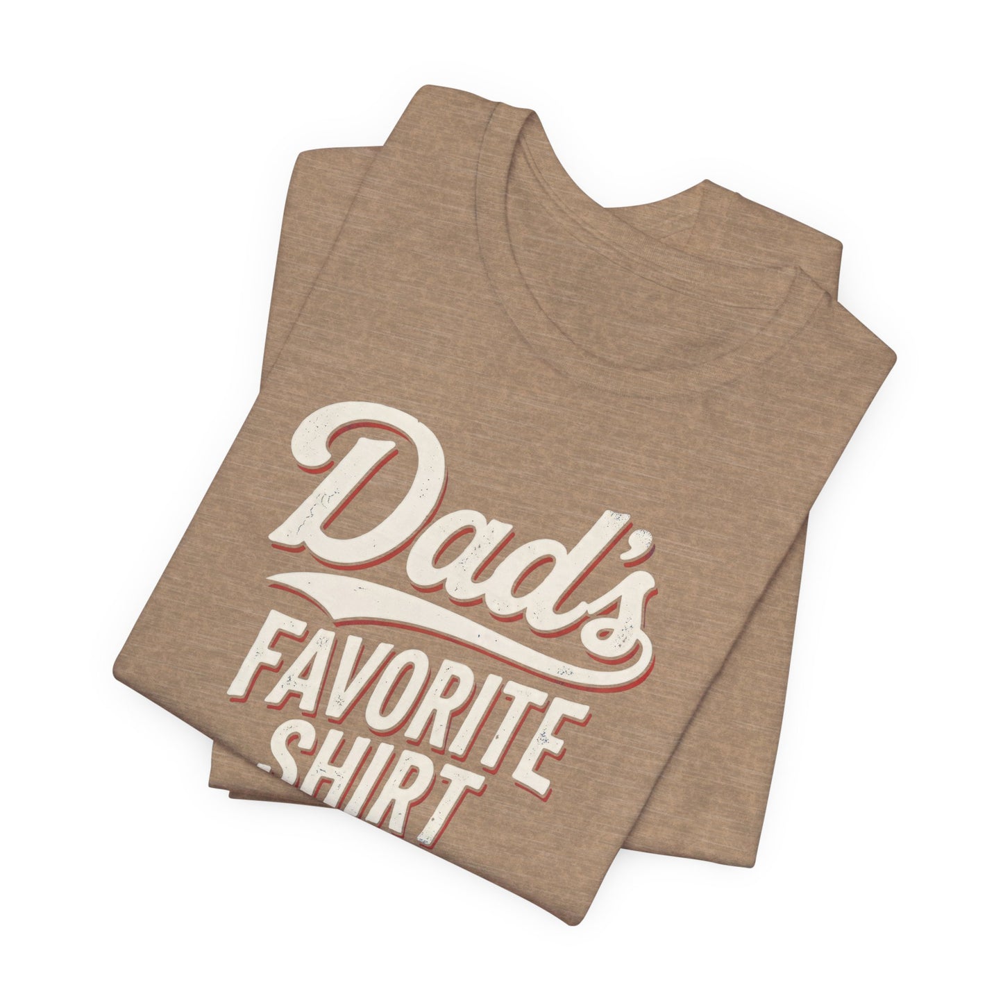 Dad's Favorite Shirt
