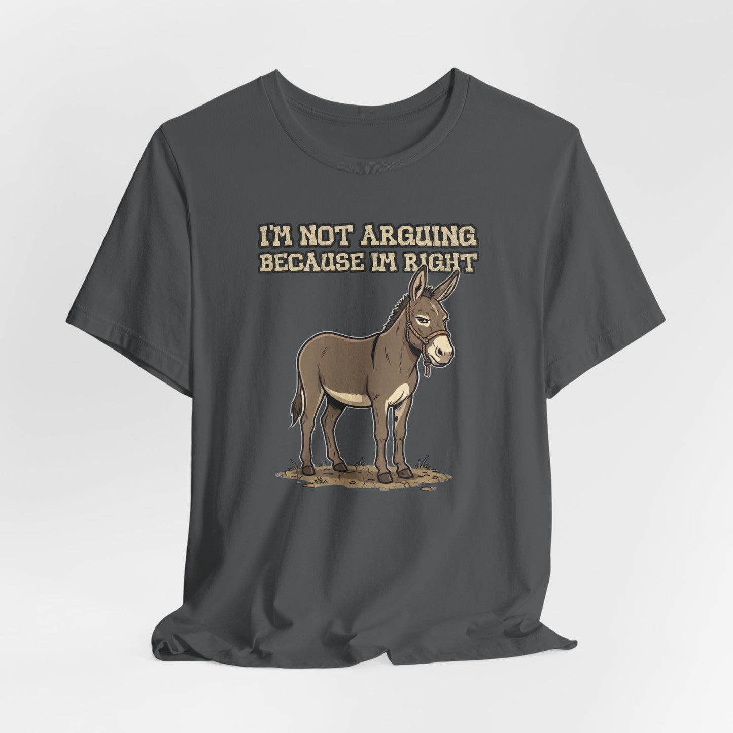 I'm Not Arguing Because I'm Right