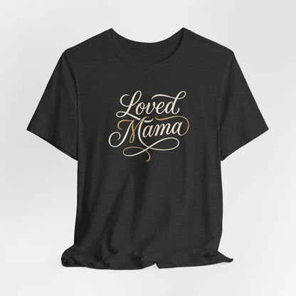 Loved Mama
