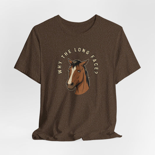 Why the Long Face?