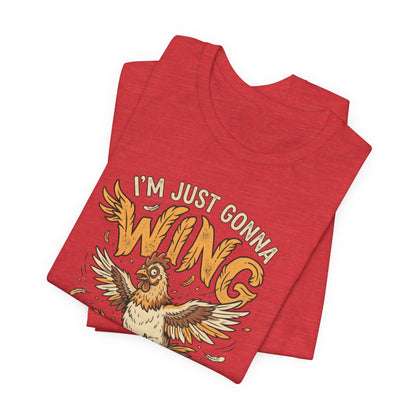 I'm Just Gonna Wing It