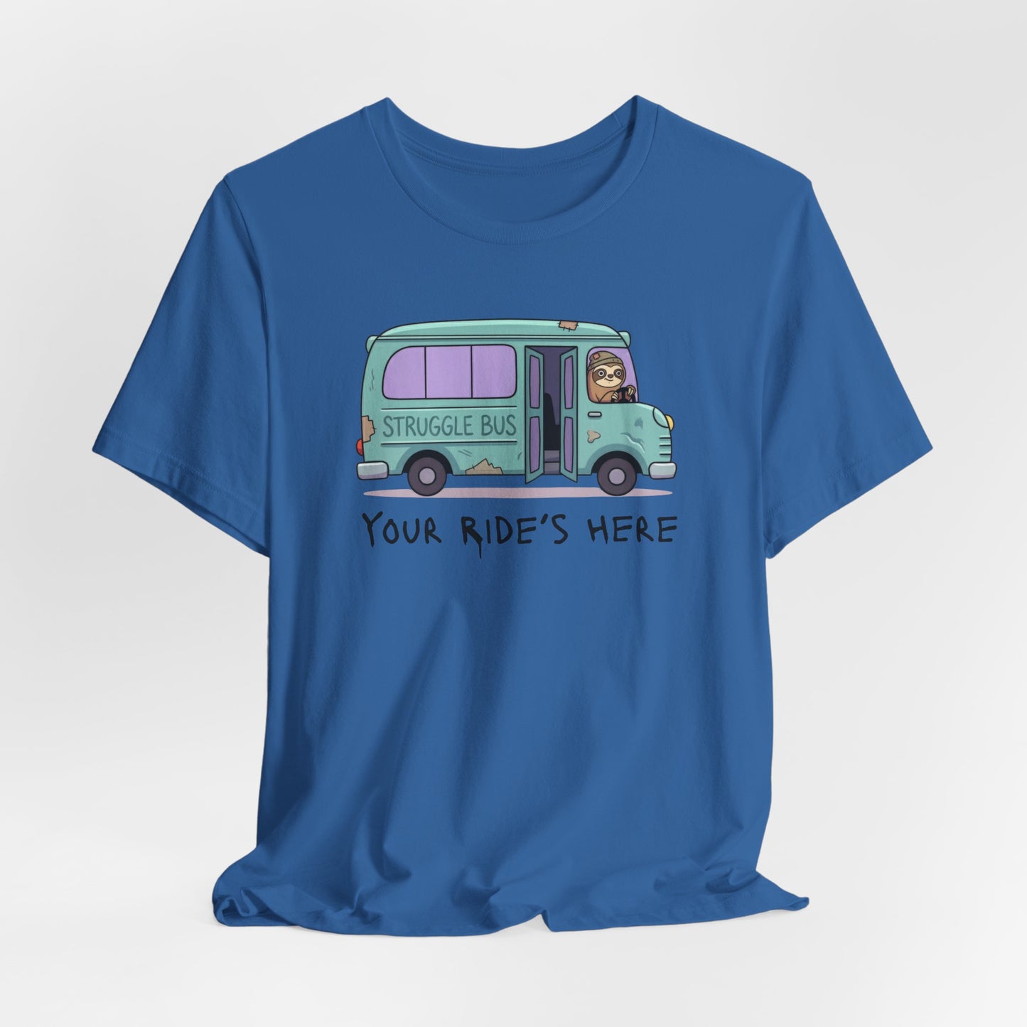 Struggle Bus – Your Rides Here