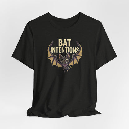 Bat Intentions..