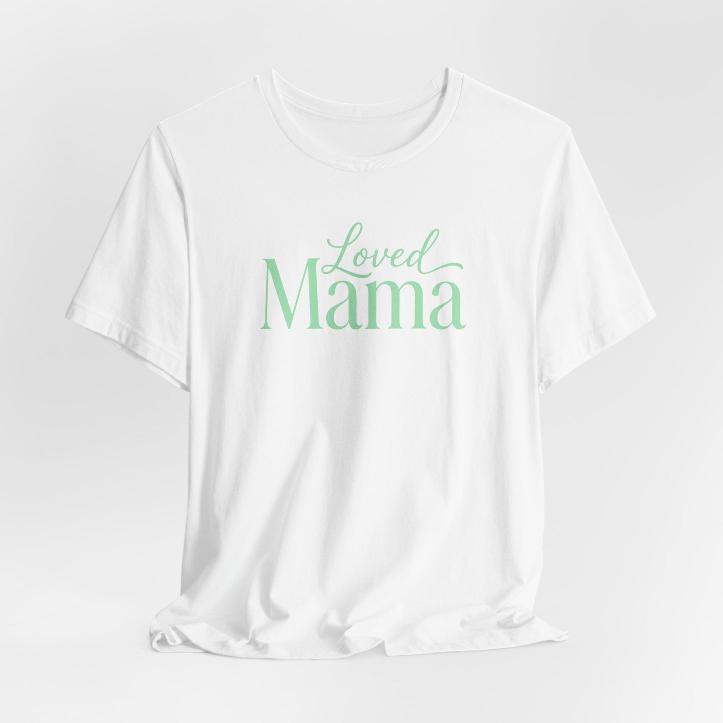 Loved Mama