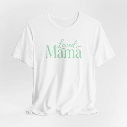 Loved Mama