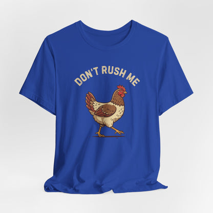 Don't Rush Me