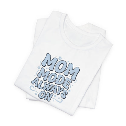 Mom Mode Always On