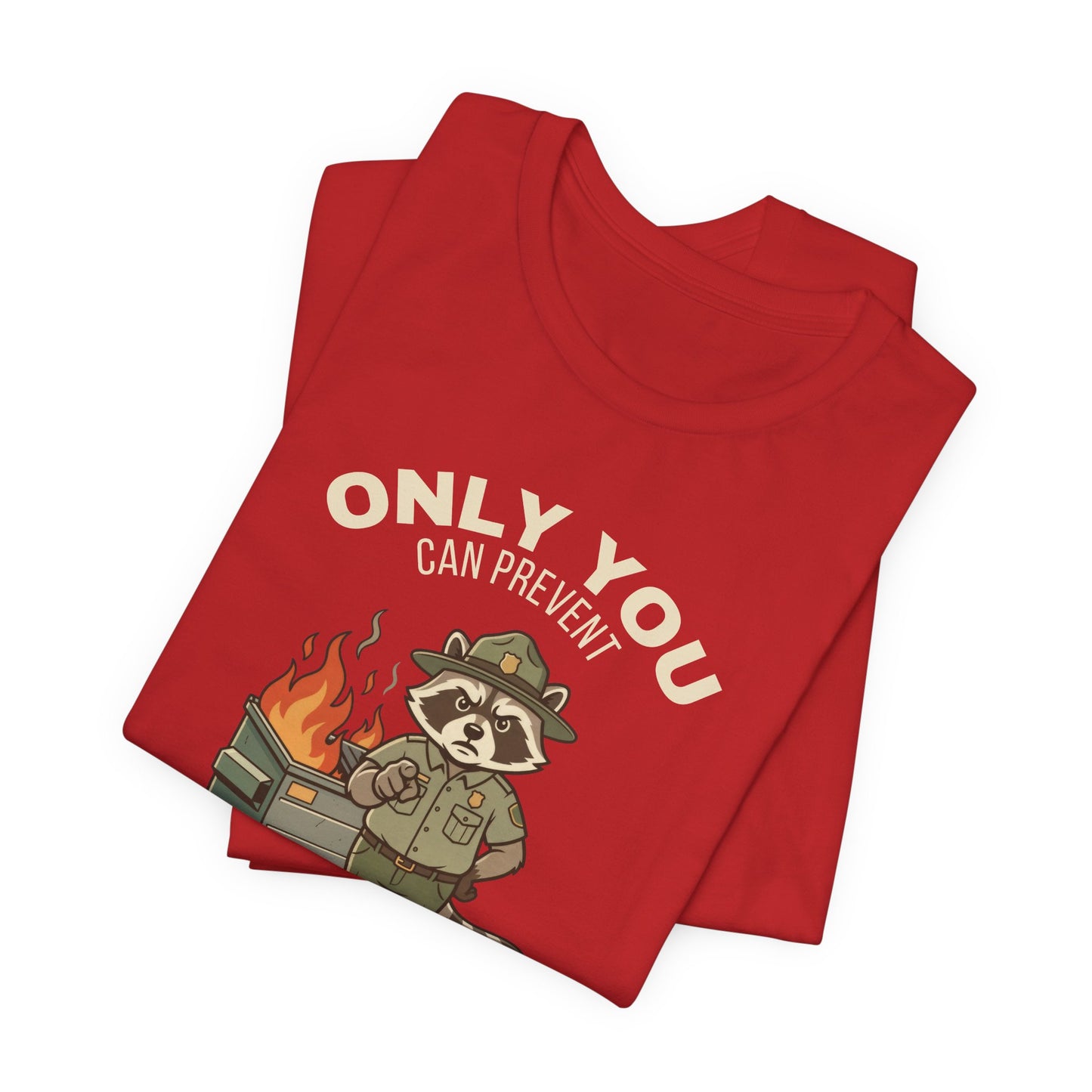 Only You Can Prevent Dumpster Fires