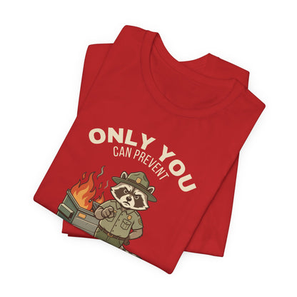 Only You Can Prevent Dumpster Fires