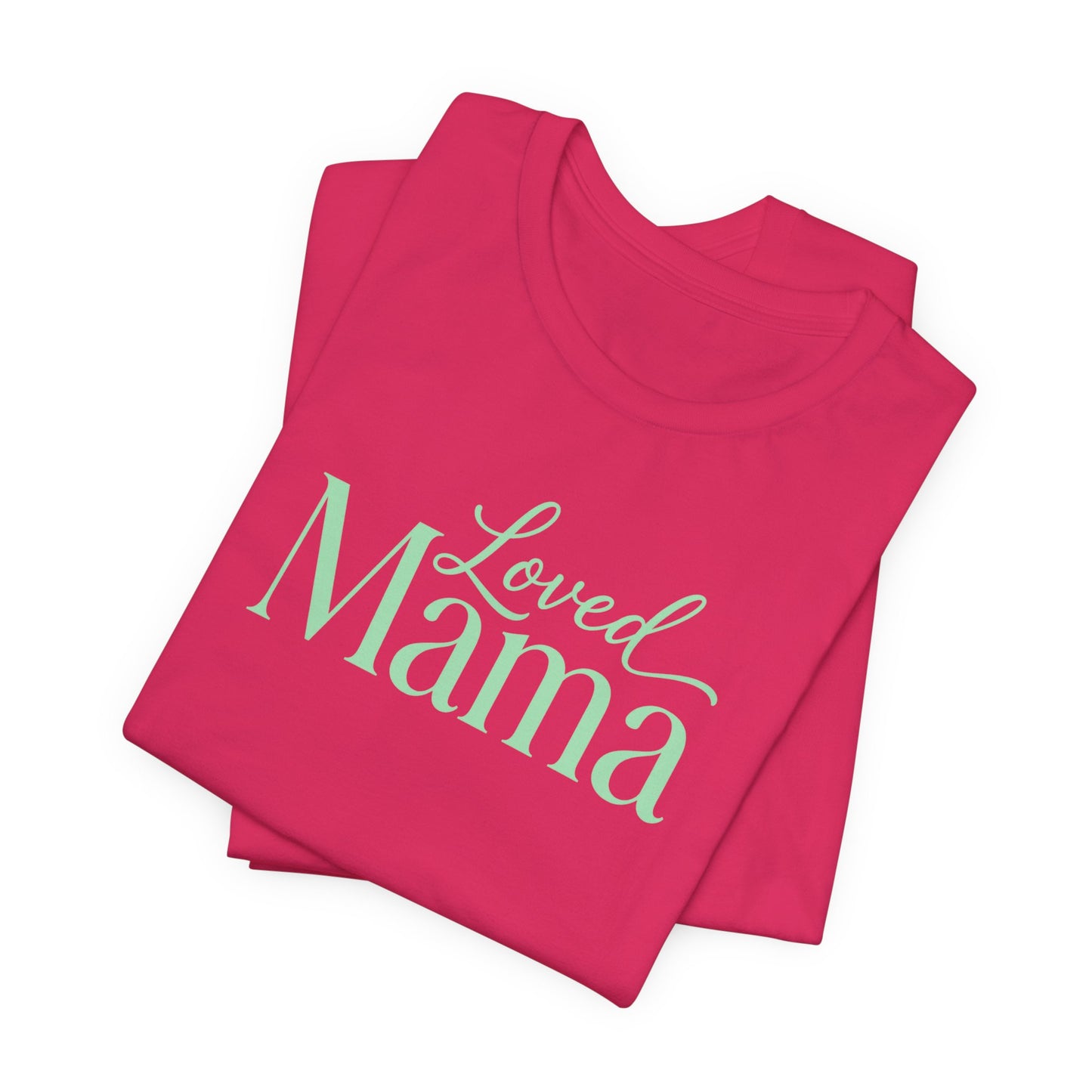 Loved Mama