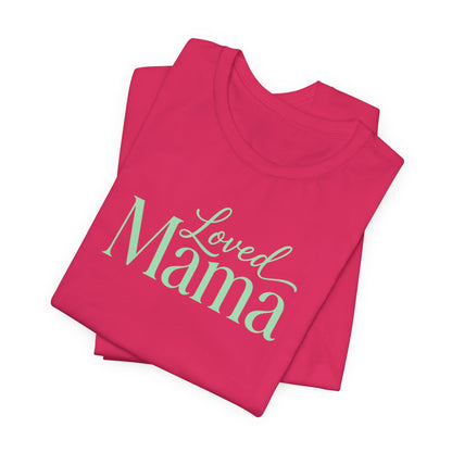 Loved Mama