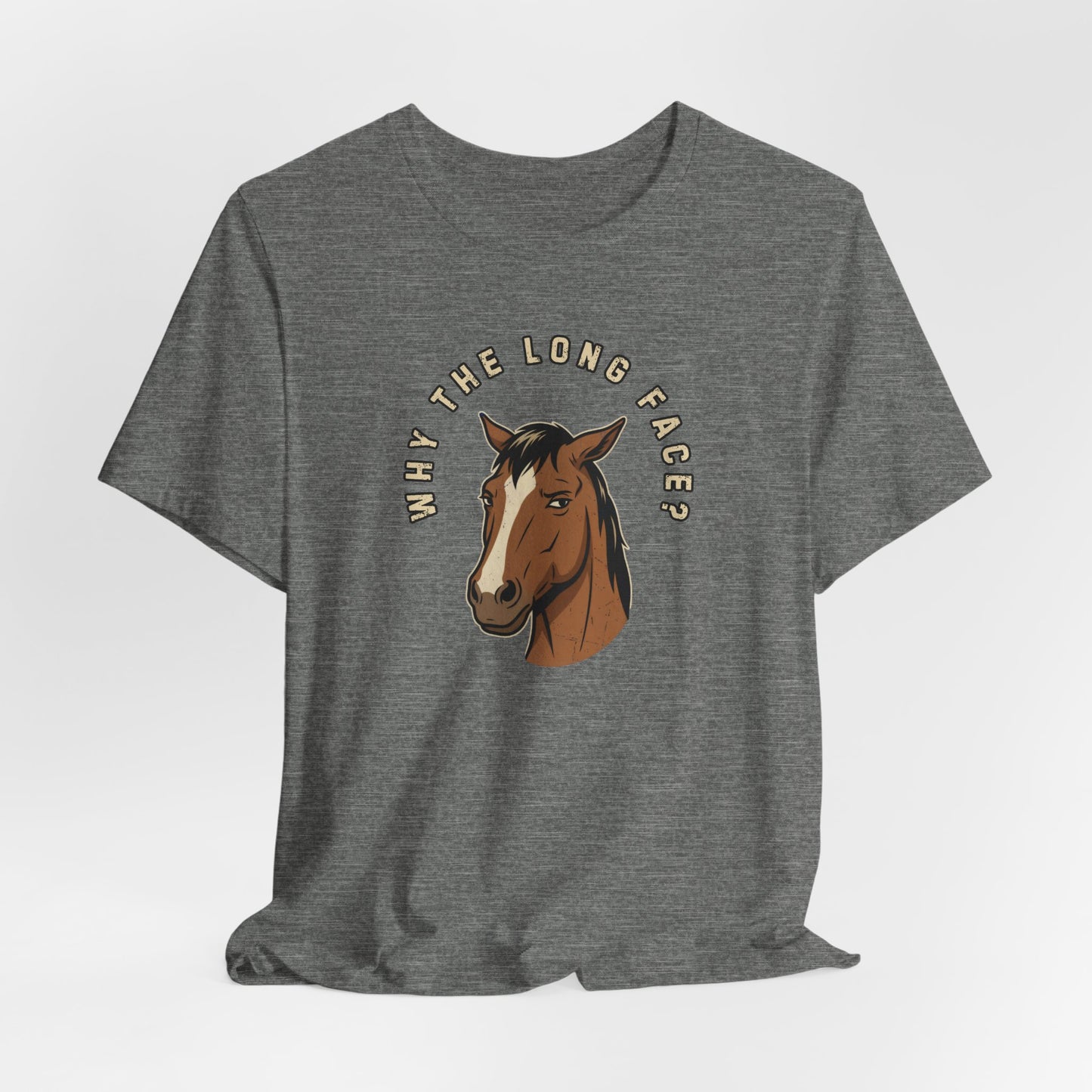 Why the Long Face?