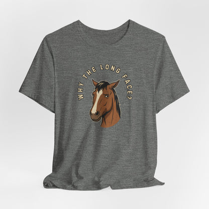 Why the Long Face?