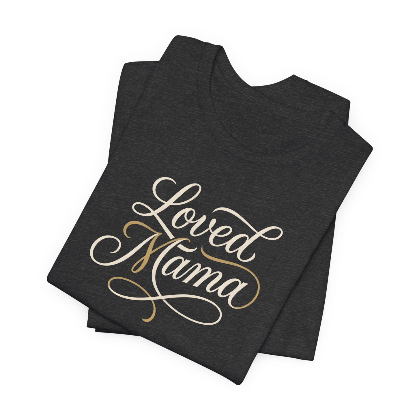 Loved Mama