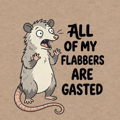 All of My Flabbers Are Gasted