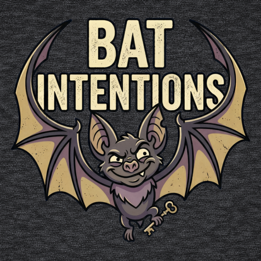 Bat Intentions..