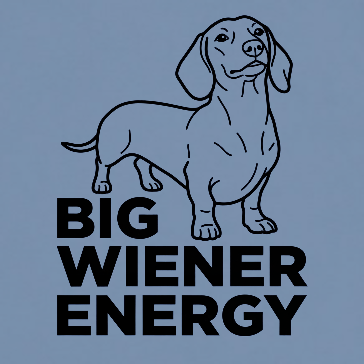 Big Wiener Energy
