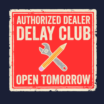 Delay Club Open Tomorrow