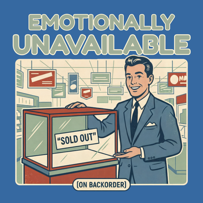Emotionally Unavailable