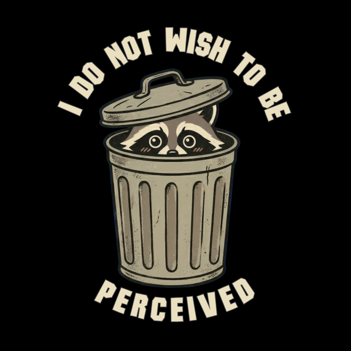I do not wish to be perceived