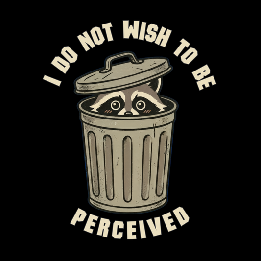 I do not wish to be perceived