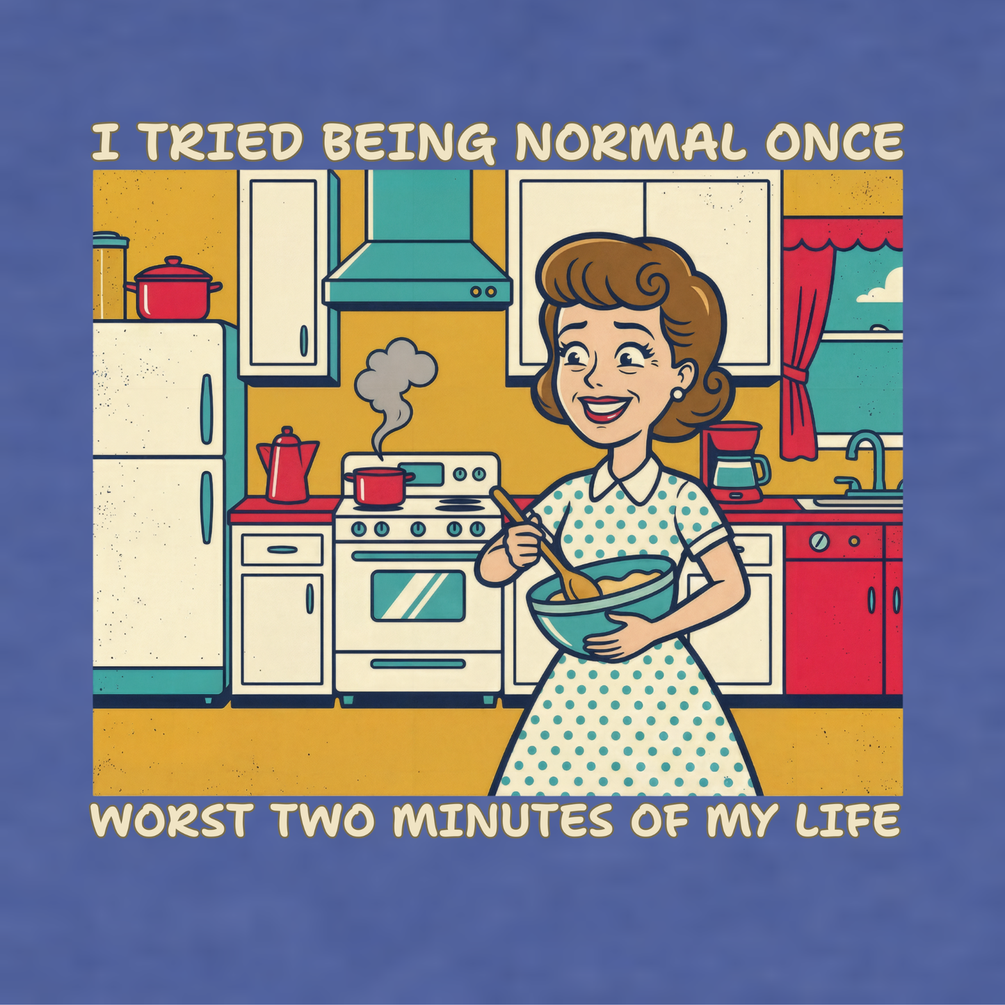 I tried being normal once