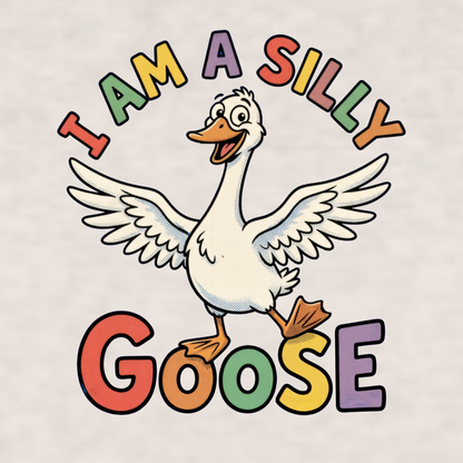 I am a Silly Goose