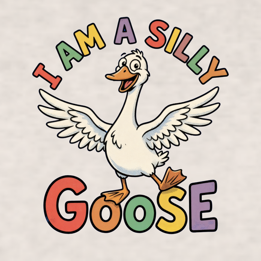 I am a Silly Goose