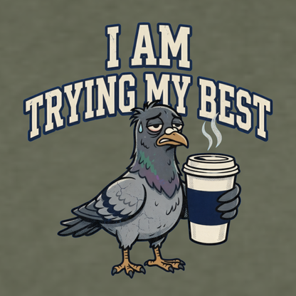 I am trying my best