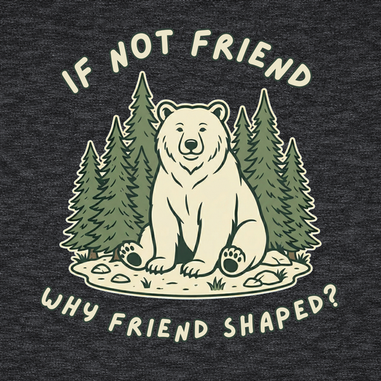 If Not Friend, Why Friend Shaped?