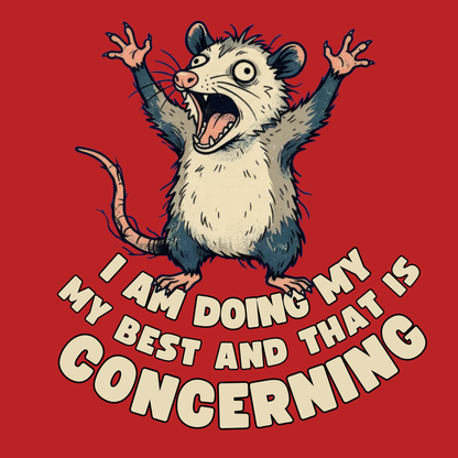 I am doing my best and that is concerning