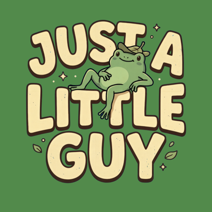 Just a Little Guy