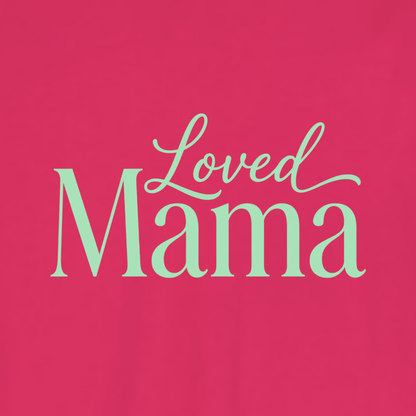 Loved Mama