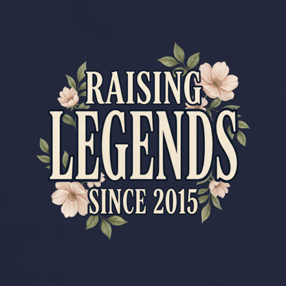 Raising Legends Since 2015