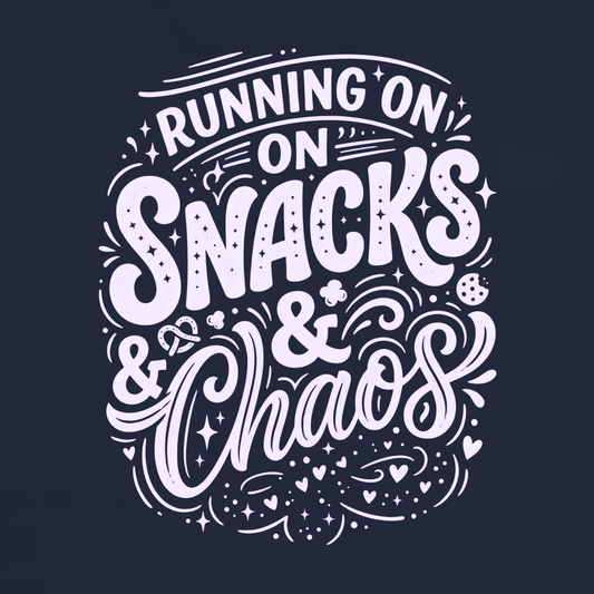 Running on Snacks & Chaos