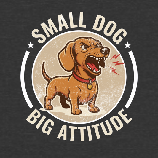 Small Dog... Big Attitude
