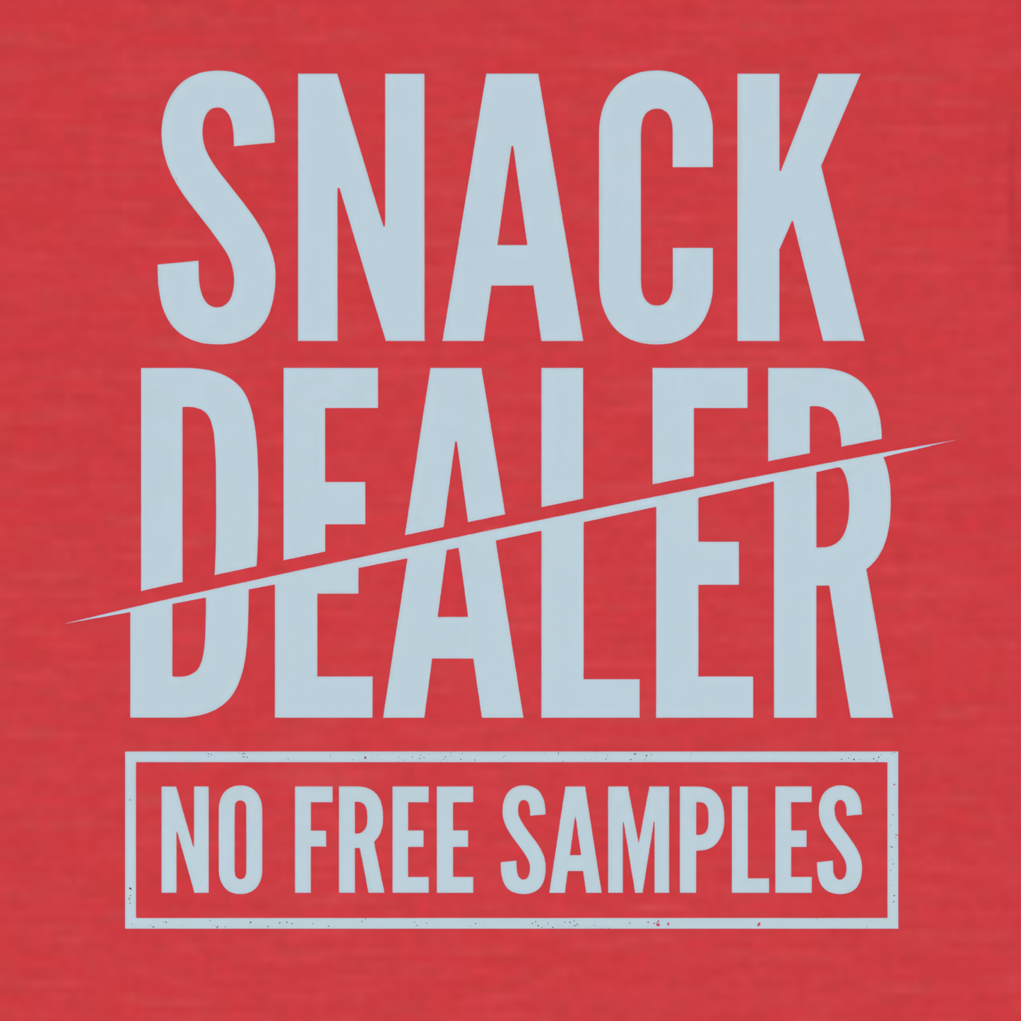 Snack Dealer — No Free Samples