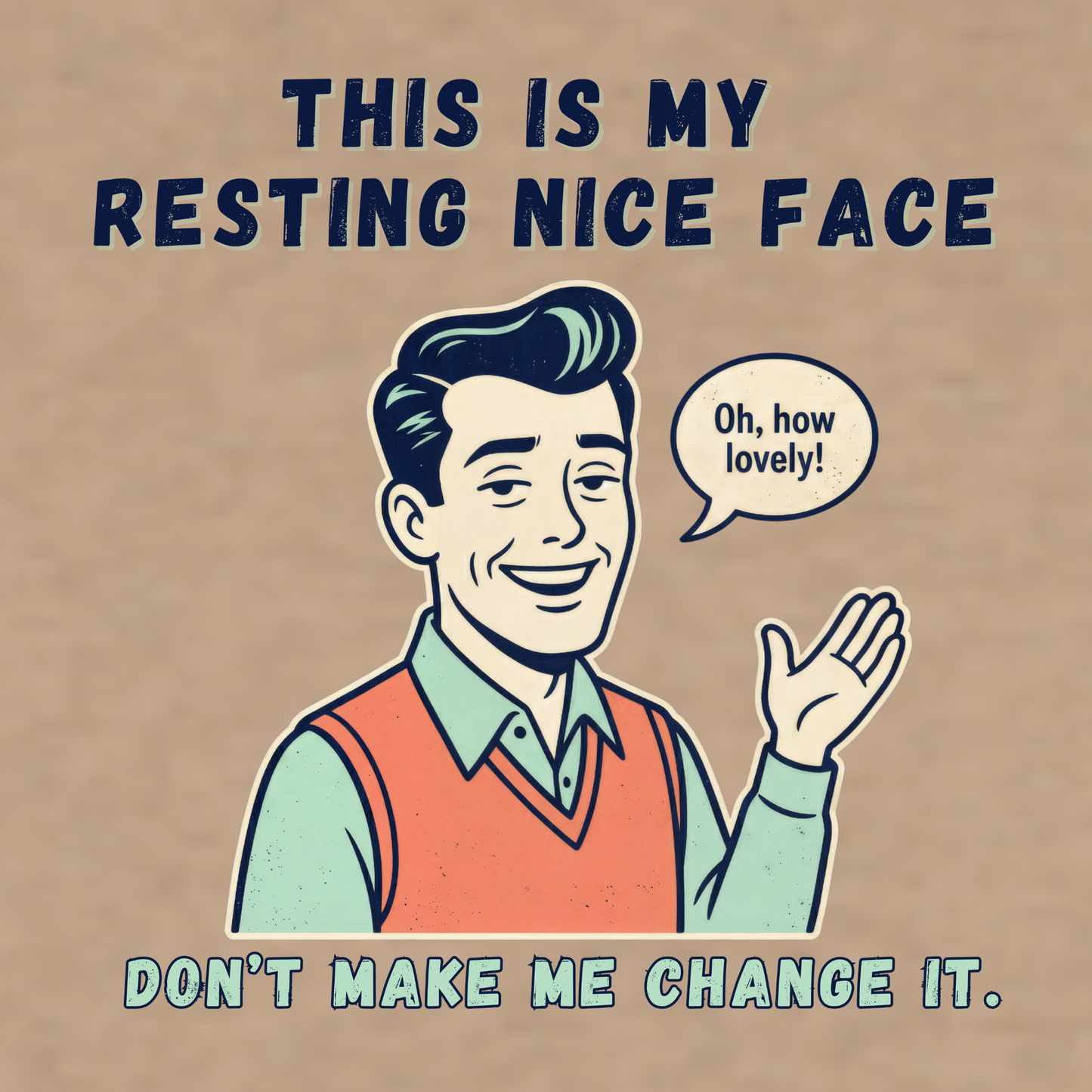 This is my Resting Nice Face