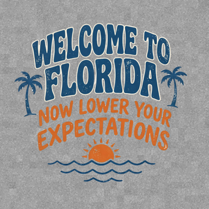 Welcome to Florida Now lower your expectations