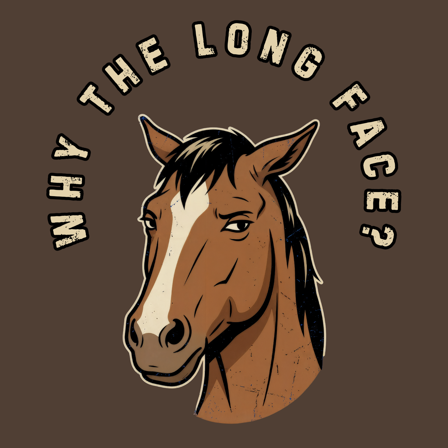 Why the Long Face?