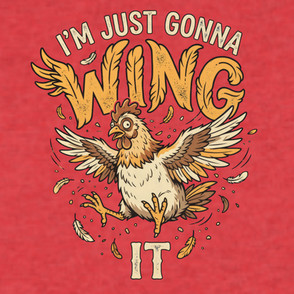 I'm Just Gonna Wing It