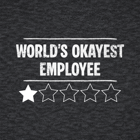 World's Okayest Employee