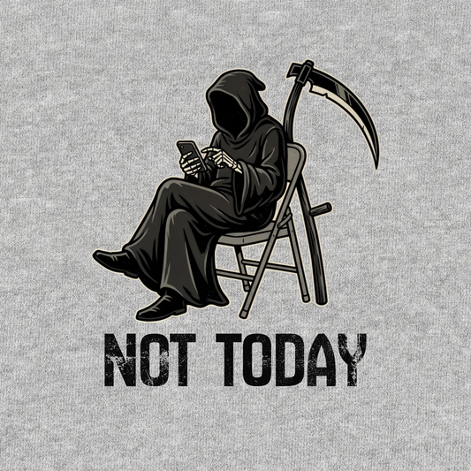 Not Today